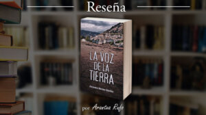 Reseña La voz de la tierra - arantxarufo.com
