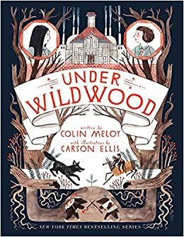 Under Wildwood (Wildwood Chronicles): Meloy, Colin, Ellis, Carson: 9780062024732: Amazon.com: Books