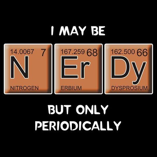 Nerdy (Periodically Speaking) T-Shirts & Hoodies by Samuel Sheats | Redbubble
