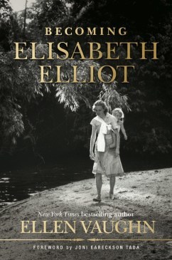 Becoming Elisabeth Elliot book cover