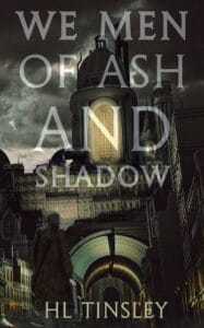 We Men of Ash and Shadow