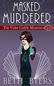 A Masked Murderer by Beth Byers
