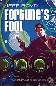 Fortune's Fool by Jeff Boyd