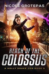 Reach of the Colossus by Nicole Grotepas