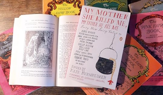 My Mother She Killed Me, My Father He Ate Me: Forty New Fairy Tales