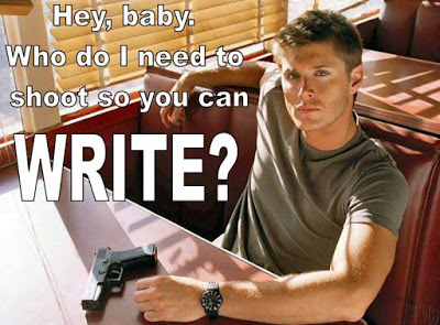 Hey baby, who do I need to shoot so you can write?