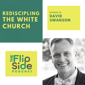racial reconciliation, david swanson, rediscipling the white church, racism, white church, noah filipiak, church, jesus, christian, bible