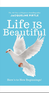 Life is Beautiful by Jacqueline Pirtle 