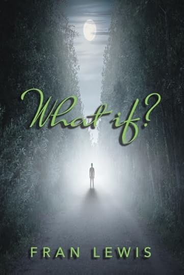 What if? by Fran Lewis