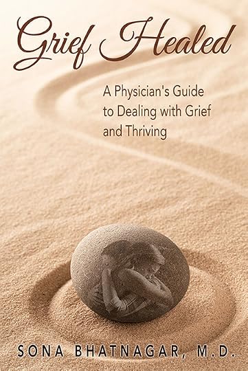 Grief Healed by Sona Bhatnagar