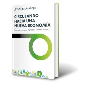 CirculandoHaciaUnaNuevaEconomia Circulando hacia una Nueva Economía, De Jose Luis Gallego. Editorial Profit