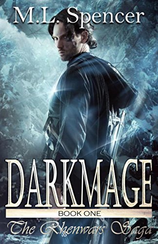 Darkmage (The Rhenwars Saga Book 1) eBook: Spencer, ML: Amazon.co.uk: Kindle Store