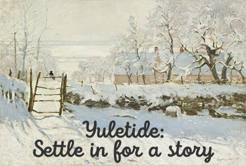 YYuletide exchange promotional image using a painting of a field and house under heavy snow. Text says Yuletide: Settle in for a story.