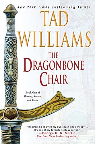 The Dragonbone Chair: Book One of Memory, Sorrow, and Thorn by [Tad Williams]