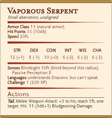 The Vaporous Serpents that the Dragons summon.