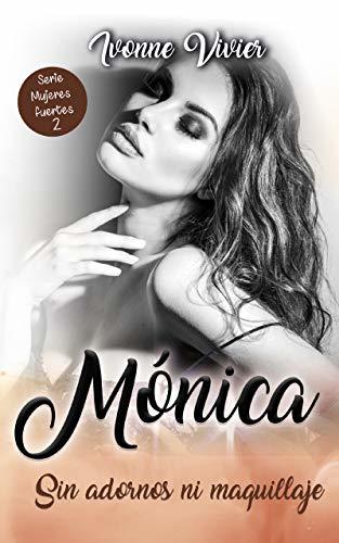 Serie Mujeres Fuertes 2 - Mónica. Sin adornos ni maquillaje de Ivonne Vivier