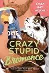 Crazy Stupid Bromance (Bromance Book Club, #3)
