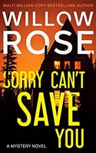 Sorry Can't Save You by Willow Rose