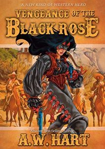 Vengenace of the Black Rose by A.W. Hart