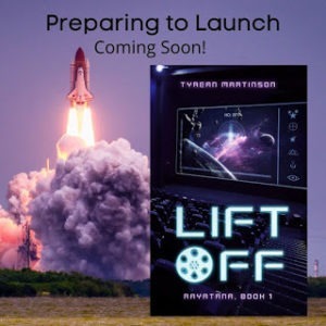 Liftoff by Tyrean Martinson