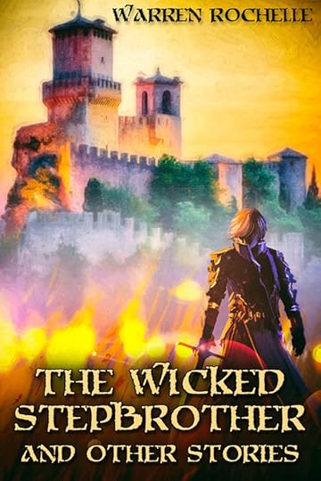 The Wicked Stepbrother and Other Stories - Warren Rochelle