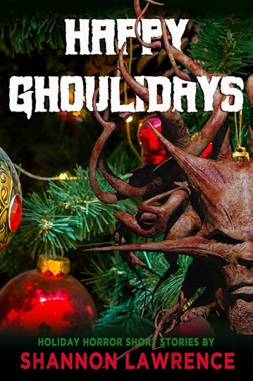 Happy Ghouliday by Shannon Lawrence