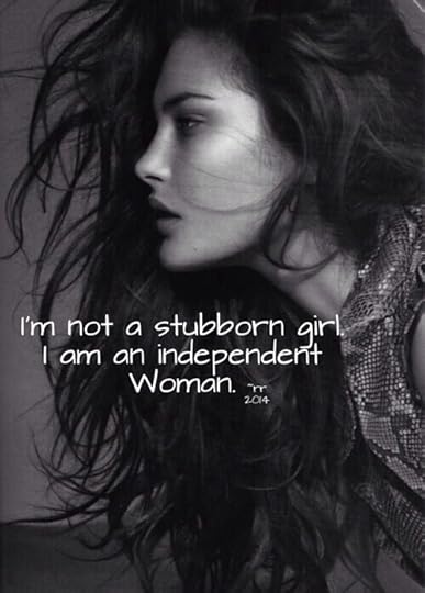 I'm not a stubborn girl. I am an independent woman. | Short girl quotes, Inspirational quotes disney, Positive attitude quotes