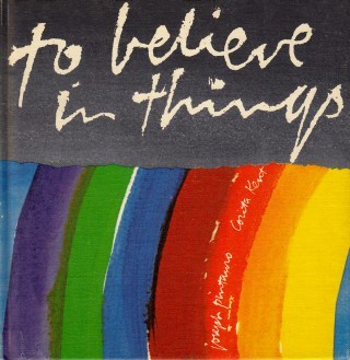 To Believe in Things: Poet Joseph Pintauro’s Lost Love Poem to Life, Illustrated by the Radical Nun and Visionary Artist Sister Corita Kent