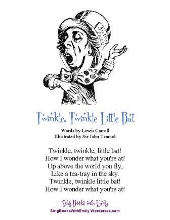 TWINKLE TWINKLE LITTLE BAT: A Singable Poem with Pictures and a Play on a Classic | Film alice in wonderland, Parody songs, Alice in wonderland