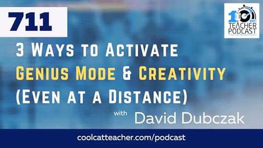 3 Ways to Activate Genius Mode & Creativity (Even at a Distance) with David Dubczak 