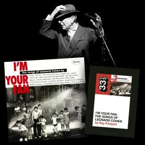 I'm Your Fan: The Songs of Leonard Cohen by Ray Padgett