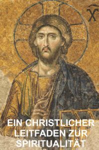 Ein Christlicher Leitfaden zur Spiritualität, 20201014