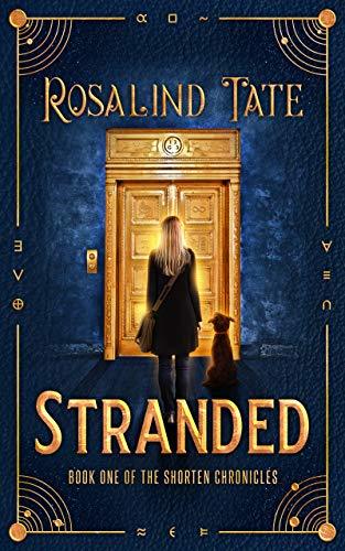 Stranded (The Shorten Chronicles Book 1) by [Rosalind Tate]