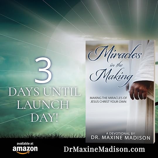 Miracles in the Making 3 Days Until Launch