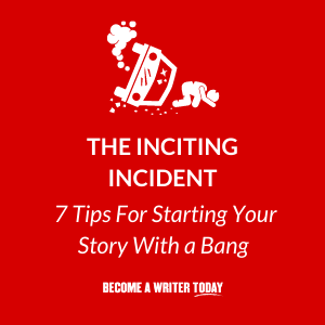 The Inciting Incident