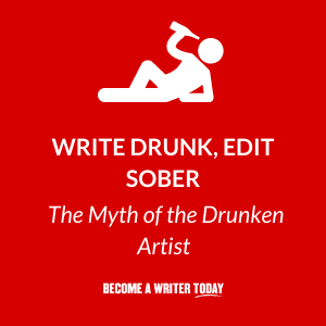 write drunk edit sober