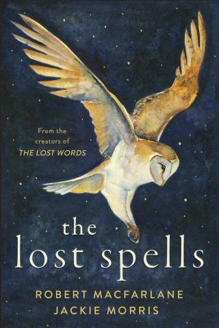 The Lost Spells: A Rewilding of the Human Heart in a Lyrical Illustrated Invocation of Nature