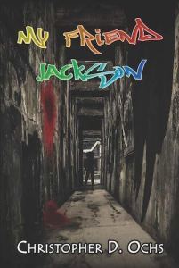 My Friend Jackson by Christopher D. Ocs