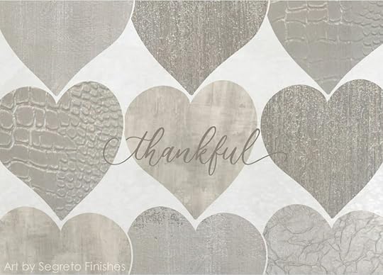 So much to be grateful for- art by Segreto Finishes