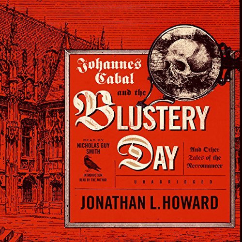 Johannes Cabal and the Blustery Day by Jonathan L. Howard | Audiobook | Audible.com