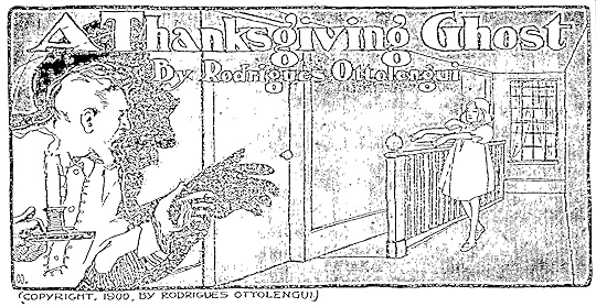 Black and white illustration of bearded man with candle observing what looks like a sleepwalking girl in a hallway with the text A Thanksgiving Ghost by Rodrigues Ottolengui Copyright 1900