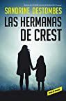 Las hermanas de Crest par Sandrine Destombes