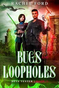 Bugs and Loopholes by Rachel Ford