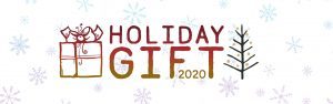 A Gift for Charity, a Gift for a Loved One, or a Gift for You—the 2020 Holiday Gift!