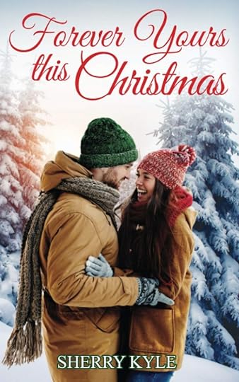 Forever Yours This Christmas by Sherry Kyle