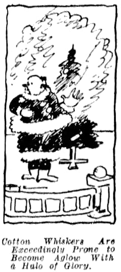 Rough sketch of Santa in front of flaming tree captioned 'Cotton whiskers are exceedingly prone to become aglow with a halo of glory.'