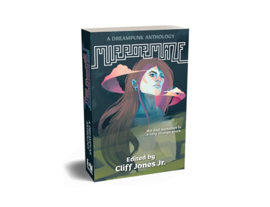 cover of Mirrormaze: A Dreampunk Anthology