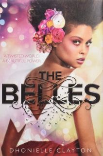 Amazon.com: The Belles (The Belles (1)) (9781484728499): Clayton, Dhonielle: Books