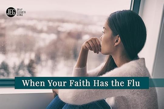 When Your Faith Has the Flu