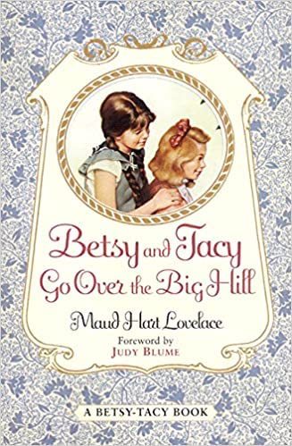 Betsy and Tacy go Over the Big Hill